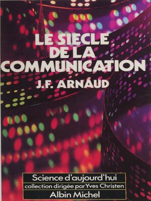 cover image of Le siècle de la communication